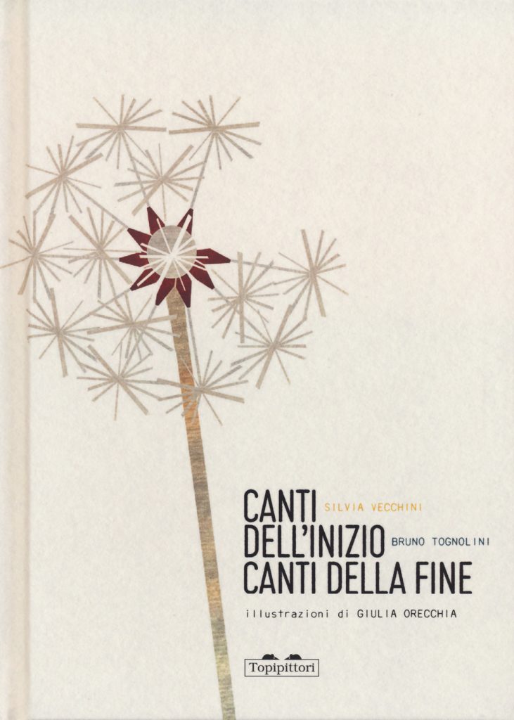 Vecchini-Tognolini, Canti dell'inizio canti della fine