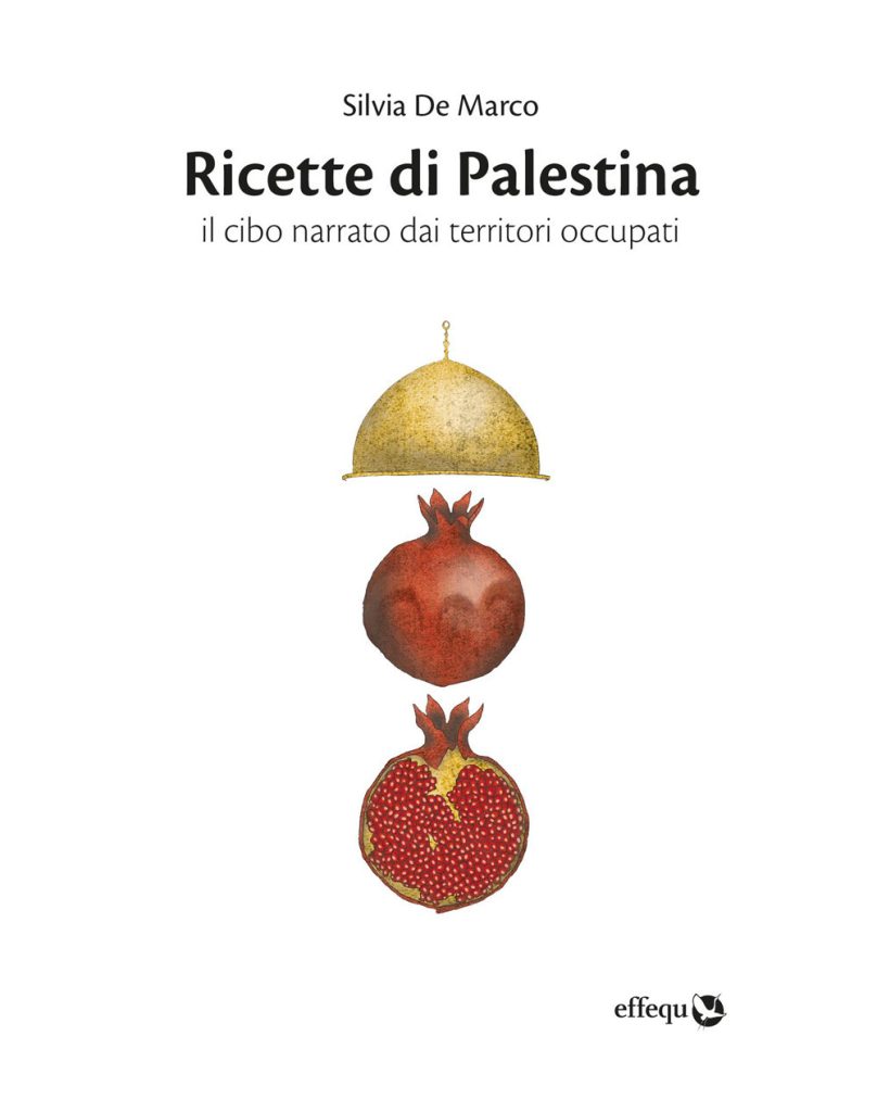 Ricette di Palestina di Silvia De Marco