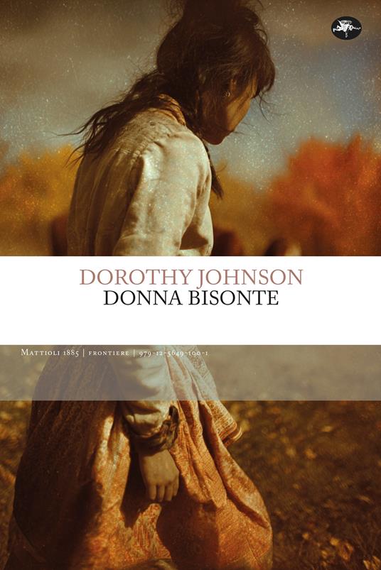 Dorothy Johnson, Donna bisonte